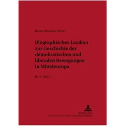 Biographisches Lexikon zur Geschichte der demokratischen und liberalen Bewegungen in Mitteleuropa- B, Fachbücher von Helmut Reinalter
