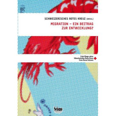 Migration – ein Beitrag zur Entwicklung?, Paperback von , Seismo Verlag, 978-3-03777-052-8