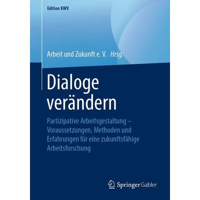 Dialoge verändern, Taschenbuch von , Springer Fachmedien Wiesbaden GmbH, 978-3-658-24717-1