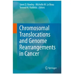 Chromosomal Translocations and Genome R, Fachbücher von Michelle M. Le Beau, Terence H. Rabbitts, Janet D. Rowley