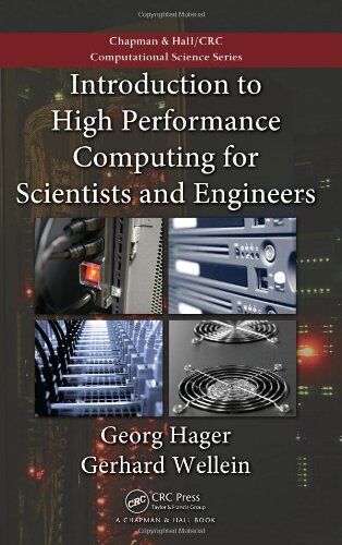 Hager, Georg (University of Erlangen Nuremberg, Germany) - Introduction to High Performance Computing for Scientists and Engineers (Computational Science) - Preis vom 30.09.2026 09:01:18 h