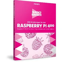 222 Anleitungen für den Raspberry Pi 400