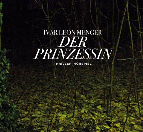 Menger, Ivar L - Ivar Leon Menger: Der Prinzessin - Preis vom 09.10.2026 07:28:09 h
