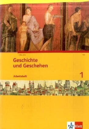 Michael Sauer - Geschichte und Geschehen 1. Schülerarbeitsheft. Nordrhein-Westfalen: 1. Lernjahr. Neue Ausgabe - Preis vom 11.10.2026 03:10:56 h