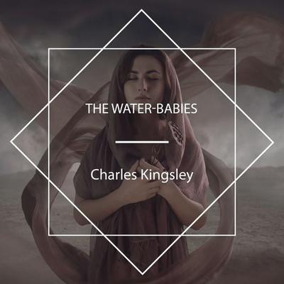 The Water-Babies - Charles Kingsley, Audio, 4061707708169