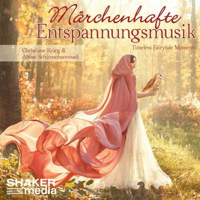 Märchenhafte Entspannungsmusik - Abbas Schirmohammadi,Christiane Krieg, CD, 9783956317835