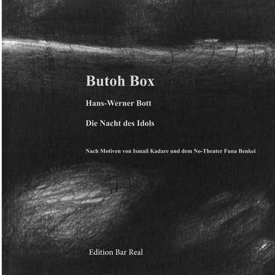 Die Nacht des Idols, Geheftet von Hans-Werner Bott, Buotoh Box Edition Bar Real, 978-3-9820847-2-5