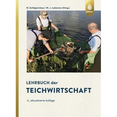 Lehrbuch der Teichwirtschaft, Gebundene Ausgabe von Wilhelm Schäperclaus,Mathias Lukowicz, Verlag Eugen Ulmer, 978-3-8001-5688-7