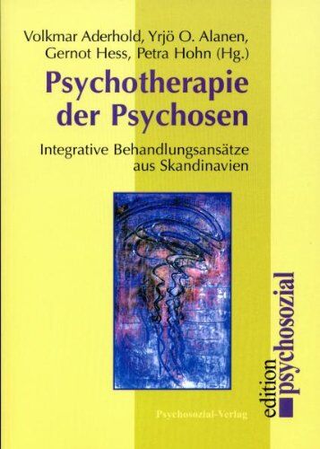 Volkmar Aderhold - Psychotherapie der Psychosen. Integrative Behandlungsansätze aus Skandinavien - Preis vom 09.10.2026 07:28:09 h