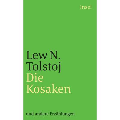 Die Kosaken und andere Erzählungen, Taschenbuch von Leo Tolstoj, Insel, 978-3-458-33218-3