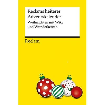 Reclams heiterer Adventskalender. Weihnachten mit Witz und Wunderkerzen
