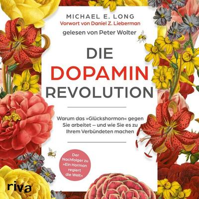 Die Dopamin-Revolution - Michael E. Long, Audio, 9783742305947