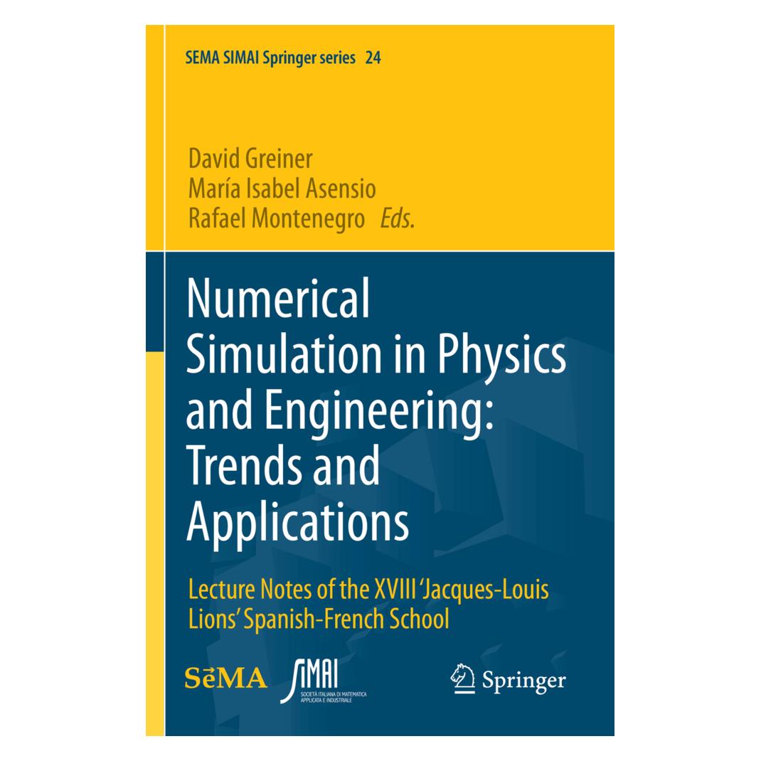Springer Numerical Simulation in Physics and Engineering: Trends and Applications (Englisch, Softcover, David Greiner, María Isabel Asensio, Rafael Montenegro) (56827675)