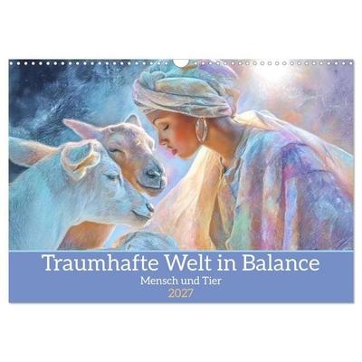Traumhafte Welt in Balance - Mensch und Tier (Wandkalender 2027 DIN A3 quer), CALVENDO Monatskalender