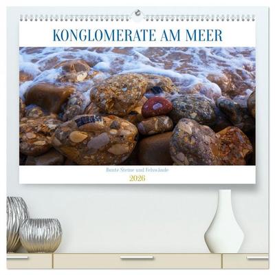 Konglomerate bunte Steine und Wände am Meer (hochwertiger Premium Wandkalender 2026 DIN A2 quer), Kunstdruck in Hochglanz