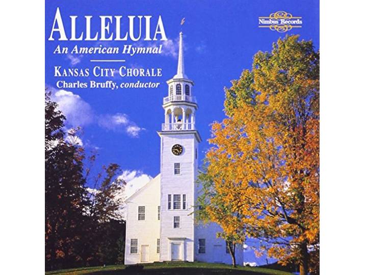 Kansas City Chorale - Alleluia, An American Hymnal