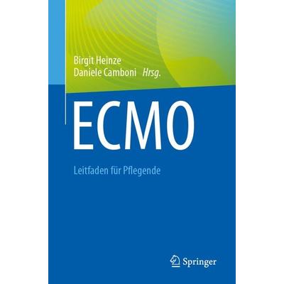 ECMO - Leitfaden für Pflegende, Taschenbuch von , Springer Berlin, 978-3-662-66689-0