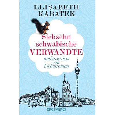 Siebzehn schwäbische Verwandte, Taschenbuch von Elisabeth Kabatek, Droemer Taschenbuch, 978-3-426-30951-3