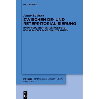 Zwischen De- und Reterritorialisierung, Gebundene Ausgabe von Anne Brüske, De Gruyter, 978-3-11-133921-4