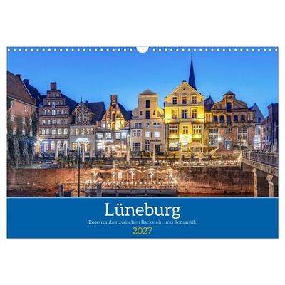 Lüneburg – Rosenzauber zwischen Backstein und Romantik (Wandkalender 2027 DIN A3 quer), CALVENDO Monatskalender