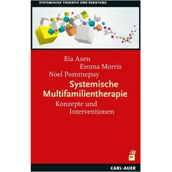 Asen:Systemische Multifamilientherapie, Fachbücher von Eia Asen, Emma Morris, Noël Pommepuy