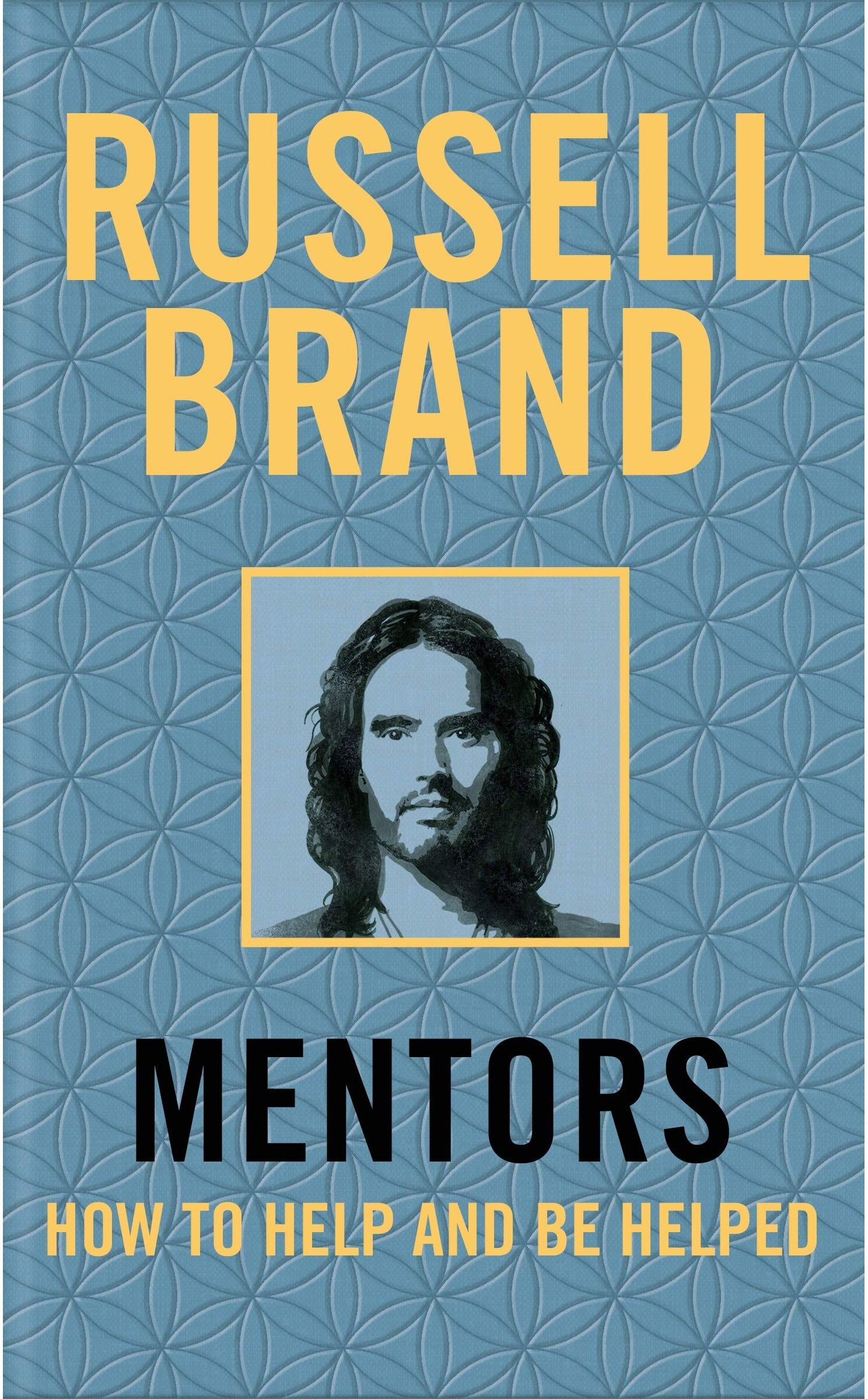 Bluebird Mentors: How to Help and Be Helped by Russell Brand – Personal Growth & Guidance Book