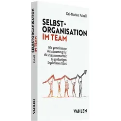 Selbstorganisation im Team, Fachbücher von Kai-Marian Pukall