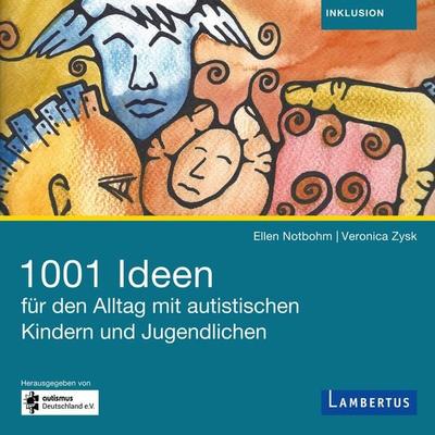 1001 Ideen für den Alltag mit autistischen Kindern und Jugendlichen - Ellen Notbohm,Veronika Zysk, Audio, 9783784134666