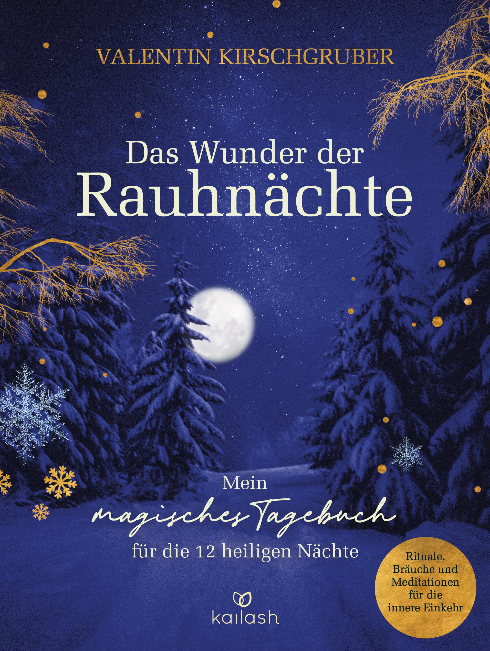 Valentin Kirschgruber - Das Wunder der Rauhnächte: Mein magisches Tagebuch für die 12 heiligen Nächte - Rituale, Bräuche und Meditationen für die innere Einkehr - Preis vom 18.10.2026 19:22:15 h