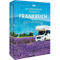 Das Wohnmobil Reisebuch Frankreich, Reisebücher von Michael Moll, Diverse Diverse