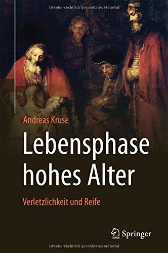 Andreas Kruse - Lebensphase hohes Alter: Verletzlichkeit und Reife - Preis vom 09.10.2026 07:28:09 h