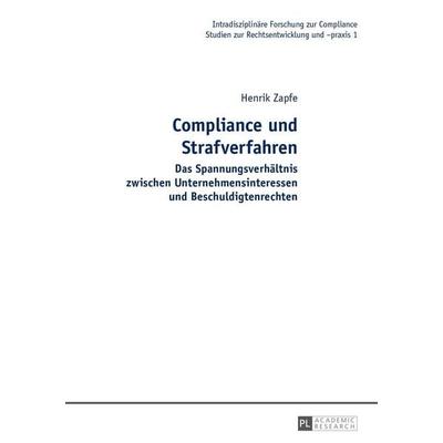 Compliance und Strafverfahren, Gebundene Ausgabe von Henrik Zapfe, Peter Lang GmbH, Internationaler Verlag der Wissenschaften, 978-3-631-64548-2