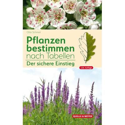 Pflanzen bestimmen nach Tabellen, Taschenbuch von Otto Schmeil,Michael Koltzenburg, Quelle & Meyer, 978-3-494-01912-3