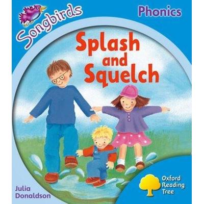 Oxford Reading Tree Songbirds Phonics: Level 3: Splash and Squelch, Taschenbuch von Julia Donaldson, Oxford University Press, 978-0-19-838833-3