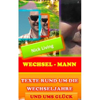 Wechsel - Mann, Taschenbuch von Nick Living, BoD – Books on Demand, 978-3-7357-5809-5