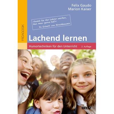 Lachend lernen, Taschenbuch von Felix Gaudo,Marion Kaiser, Beltz Verlagsgruppe GmbH & Co. KG, 978-3-407-63171-8