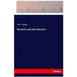 Deutsche Lyrik seit Liliencron, Belletristik von Hans Bethge
