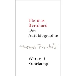 Werke in 22 Bänden (Band 10): Die Autobiographie, Belletristik von Thomas Bernhard