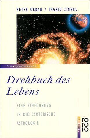 Peter Orban - Drehbuch des Lebens. Eine Einführung in die esoterische Astrologie - Preis vom 13.10.2026 11:25:28 h