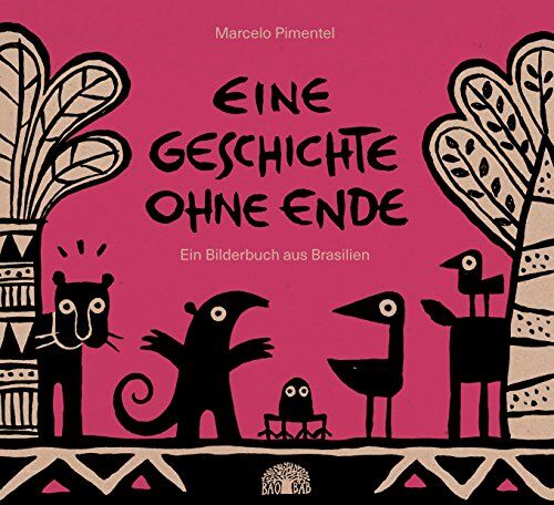 Marcelo Pimentel - Eine Geschichte ohne Ende: Ein Bilderbuch aus Brasilien - Preis vom 18.10.2026 19:22:15 h