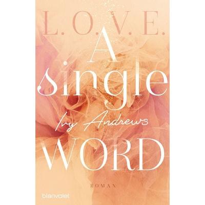 A single word, Taschenbuch von Ivy Andrews, Blanvalet