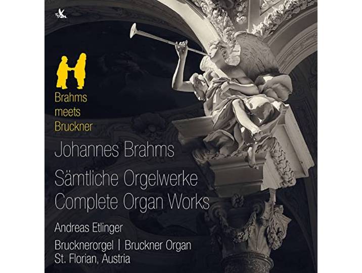 [Brahms Meets Bruckner] Johannes Brahms: Complete Organ Works