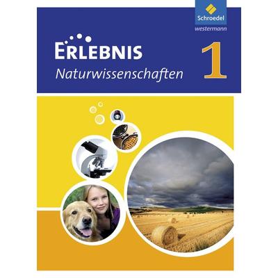 Erlebnis Naturwissenschaften - Ausgabe 2010 für Hessen und Niedersachsen, Gebundene Ausgabe von , Schroedel, 978-3-507-76678-5