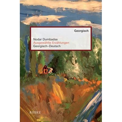 Ausgewählte Erzählungen, Taschenbuch von Nodar Dumbadse, Buske, H, 978-3-96769-061-3