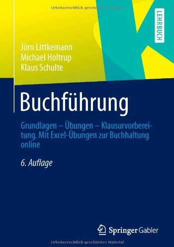 Jörn Littkemann - Buchführung: Grundlagen - Übungen - Klausurvorbereitung. Mit Excel-Übungen zur Buchhaltung online (German Edition) - Preis vom 11.10.2026 15:43:13 h