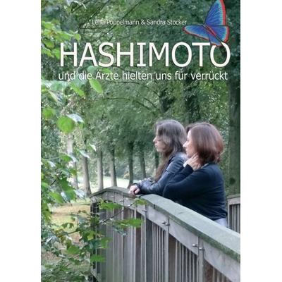 HASHIMOTO und die Ärzte hielten uns für verrückt, Taschenbuch von Lena Pöppelmann,Sandra Stöcker, Tredition, 978-3-7497-8291-8