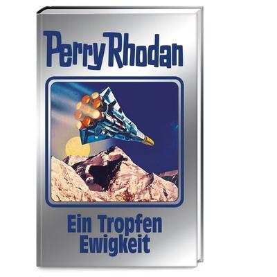 Ein Tropfen Ewigkeit, Gebundene Ausgabe von Perry Rhodan, Pabel-Moewig, 978-3-95548-054-7
