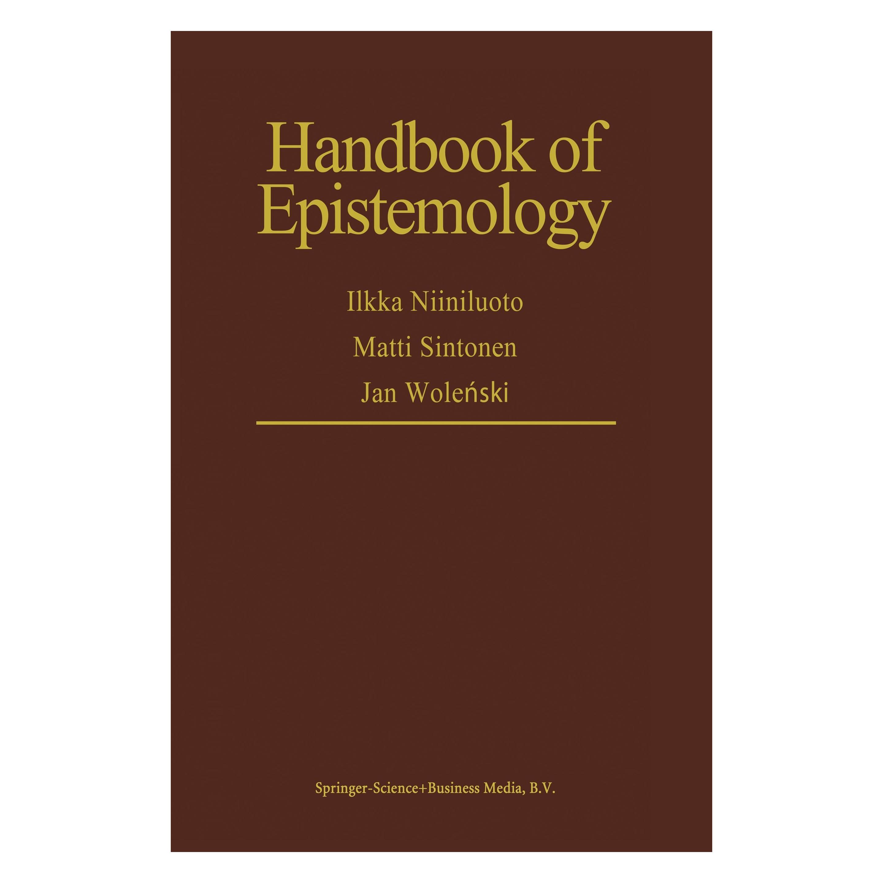 Springer Handbook of Epistemology (Englisch, Softcover, I. Sintonen Niiniluoto, Jan Wolenski, Matti Sintonen) (54571513)