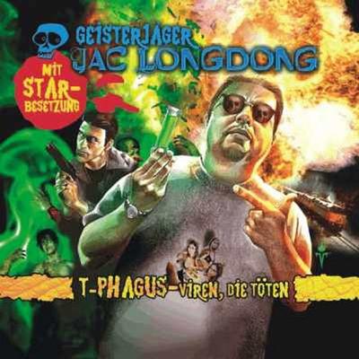 Geisterjäger Jac Longdong 04: T-Phagus - Viren die töten - Wolfgang Strauss, Audio, 4056198027400