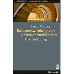 Kulturentwicklung von Unternehmerfamilien, Fachbücher von Simon Caspary